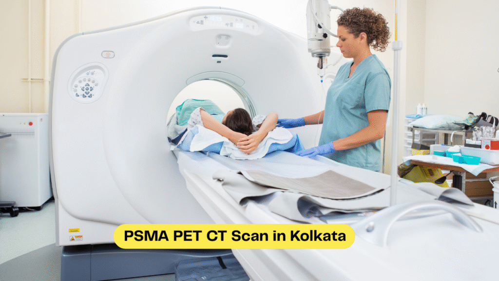 PSMA PET CT Scan in Kolkata